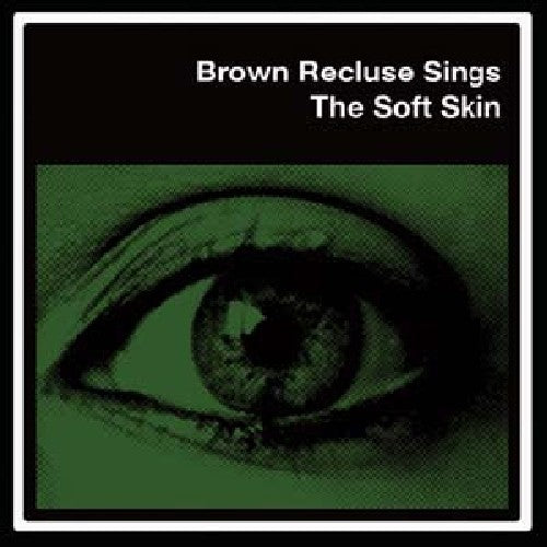 Brown Recluse- Soft Skin [EP] [Download Card] (Vinyl) [ vinyl ]