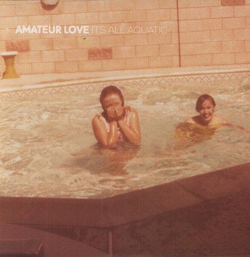 Amateur Love- It's All Aquatic (Vinyl) [ vinyl ]