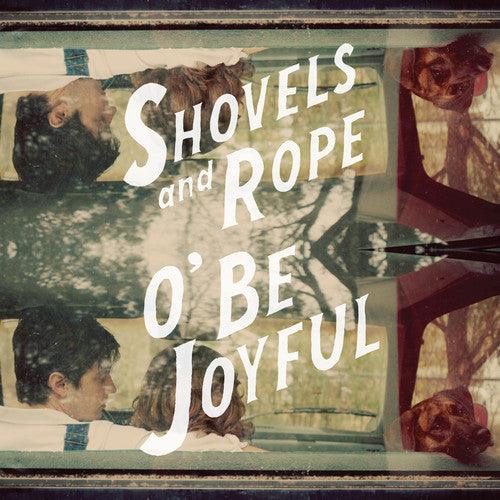 Shovels & Rope- O Be Joyful (Vinyl) [ vinyl ]