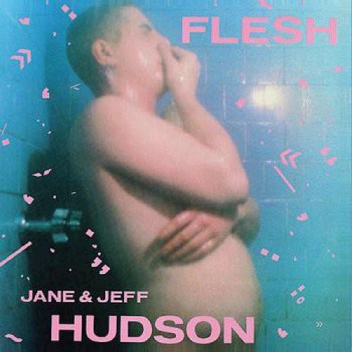 Jeff Hudson & Jane- FLESH (Vinyl) [ vinyl ]