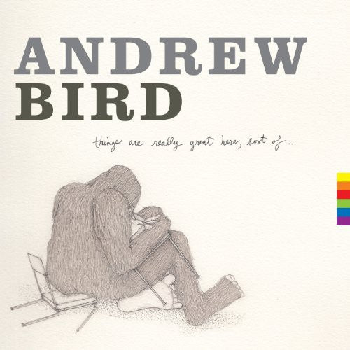 Andrew Bird- Things Are Really Great Here Sort of (Vinyl) [ vinyl ]