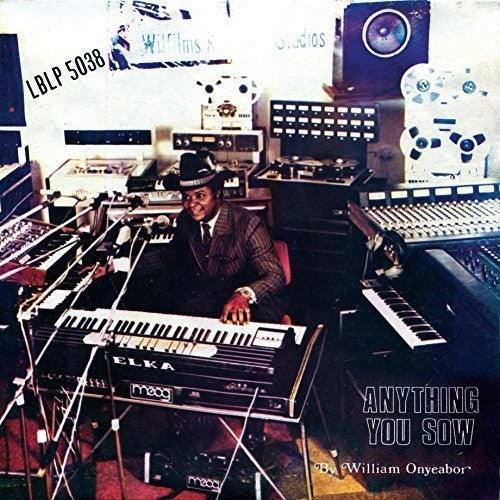 William Onyeabor- Anything You Sow (Vinyl) [ vinyl ]