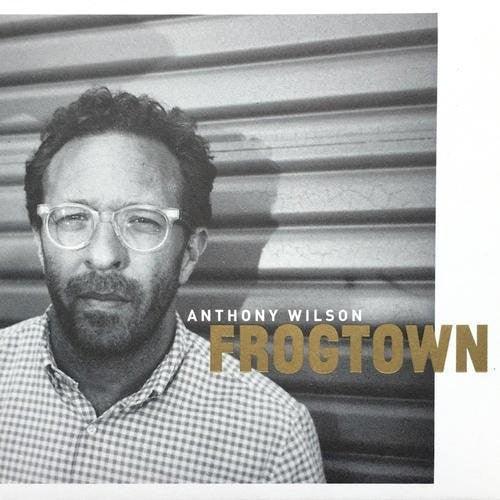 Anthony Wilson- Frogtown (Vinyl) [ vinyl ]