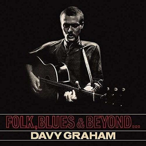 Davy Graham- Folk, Blues And Beyond (Vinyl) [ vinyl ]