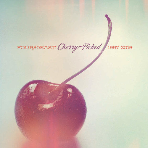 Four80east- Cherry Picked - 1997-2015 (Vinyl) [ vinyl ]