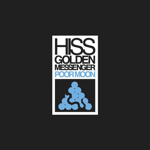 Hiss Golden Messenger- Poor Moon (Vinyl) [ vinyl ]