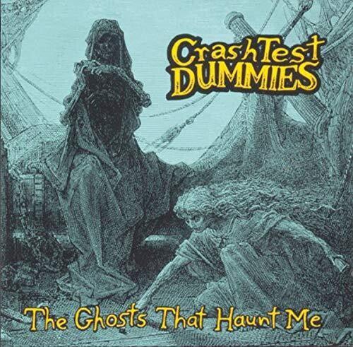 Crash Test Dummies- Ghosts That Haunt Me (Vinyl) [ vinyl ]
