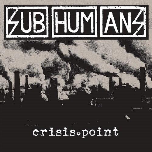 The Subhumans- Crisis Point (Vinyl) [ vinyl ]