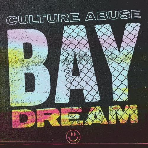 Culture Abuse- Bay Dream (Vinyl) [ vinyl ]