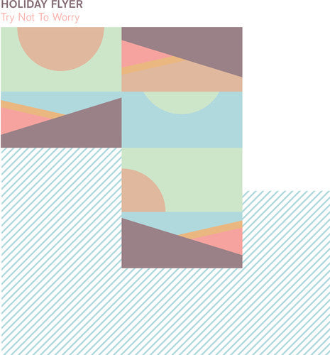 Holiday Flyer- Try Not To Worry (Vinyl) [ vinyl ]
