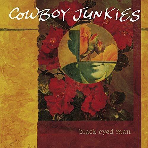 Cowboy Junkies- Black Eyed Man (Vinyl) [ vinyl ]