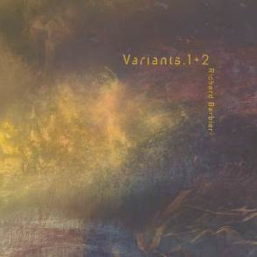 Richard Barbieri- Variants 1+2 (Gate) [180 Gram] (Uk) (Vinyl) [ vinyl ]