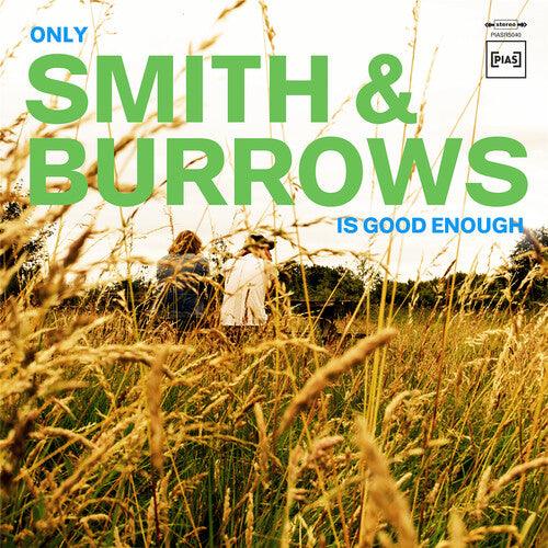 Smith & Burrows- Only Smith & Burrows Is Good Enough (Vinyl) [ vinyl ]