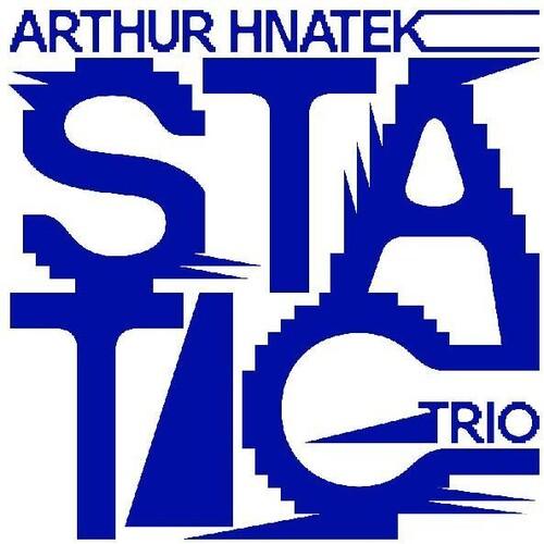 Arthur Hnatek Trio- Static (Vinyl) [ vinyl ]