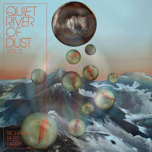 Richard Reed Parry- Quiet River Of Dust 2 (Vinyl) [ vinyl ]