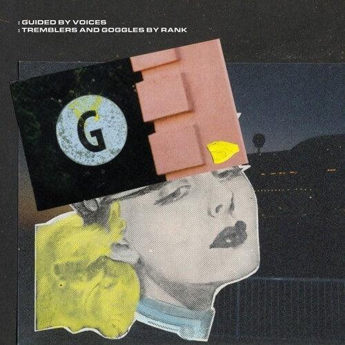 Guided by Voices- Tremblers And Goggles By Rank (Vinyl) [ vinyl ]