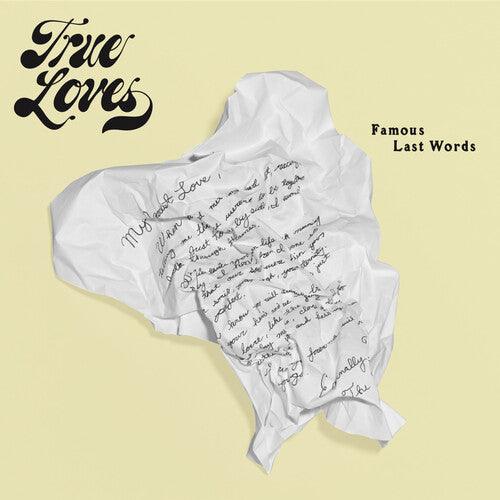 True Loves- Famous Last Words (Vinyl) [ vinyl ]