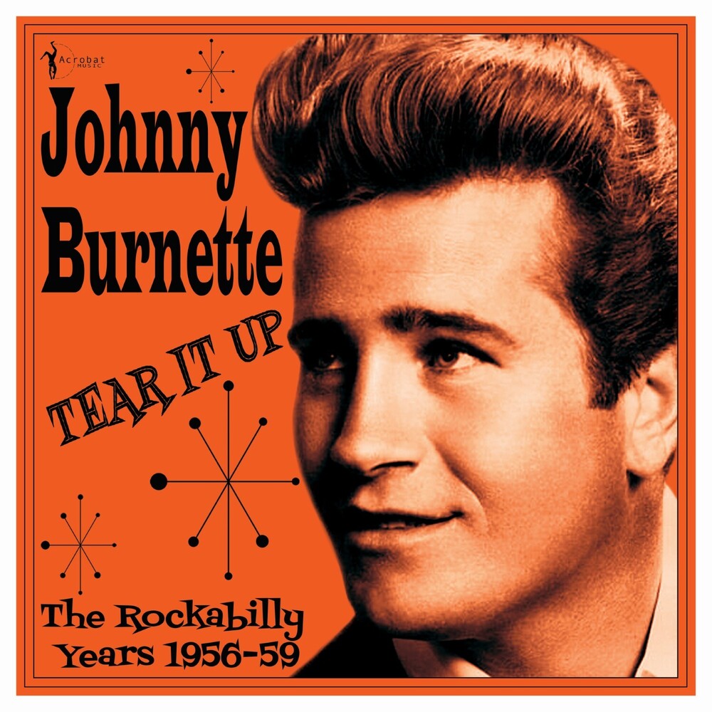 Johnny Burnette- Tear It Up: The Rockabilly Years 1956-59 (Vinyl) [ vinyl ]