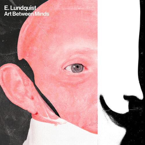 E. Lundquist- Art Between Minds (Indie Exclusive Vinyl) [ vinyl ]