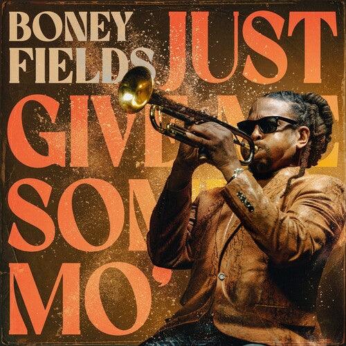 Boney Fields- Just Give Me Some Mo' (Vinyl) [ vinyl ]