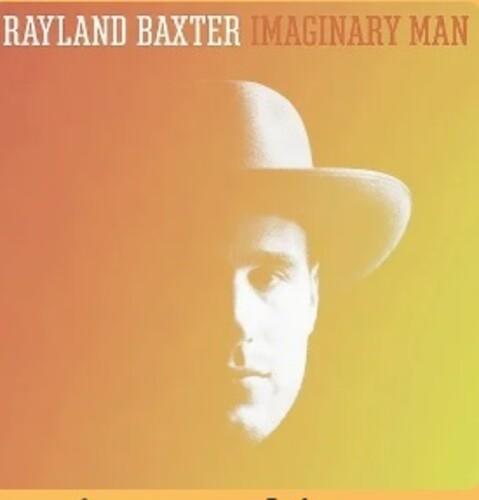 Rayland Baxter- Imaginary Man (Clear Vinyl) [ vinyl ]