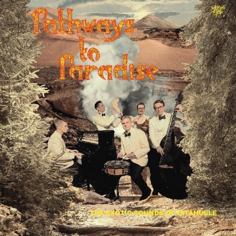 Ixtahuele- Pathways To Paradise [Limited Edition] (Vinyl) [ vinyl ]