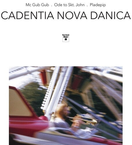 Cadentia Nova Danica- Mc Gub Gub/Ode To Skt John/Pladepip (Vinyl) [ vinyl ]