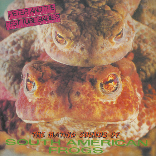 Peter & the Test Tube Babies- Mating Sounds Of South American Frogs (Import) (Vinyl) [ vinyl ]