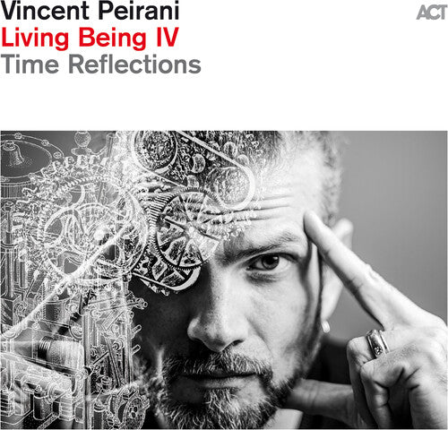 Vincent Peirani- Living Being Iv: Time Reflections (Vinyl) [ vinyl ]