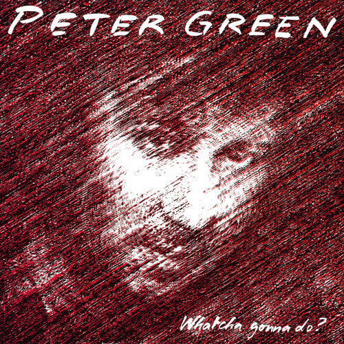 Peter Green- Whatcha Gonna Do (Vinyl) [ vinyl ]