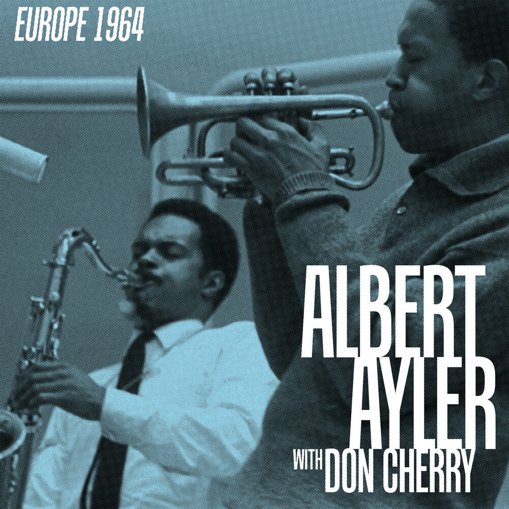 Albert Ayler & Don Cherry- Europe 1964 [RSD Black Friday 2025] (Vinyl) [ vinyl ]