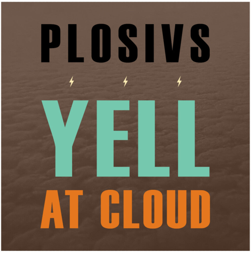 Plosivs- Yell At Cloud (Vinyl) [ vinyl ]