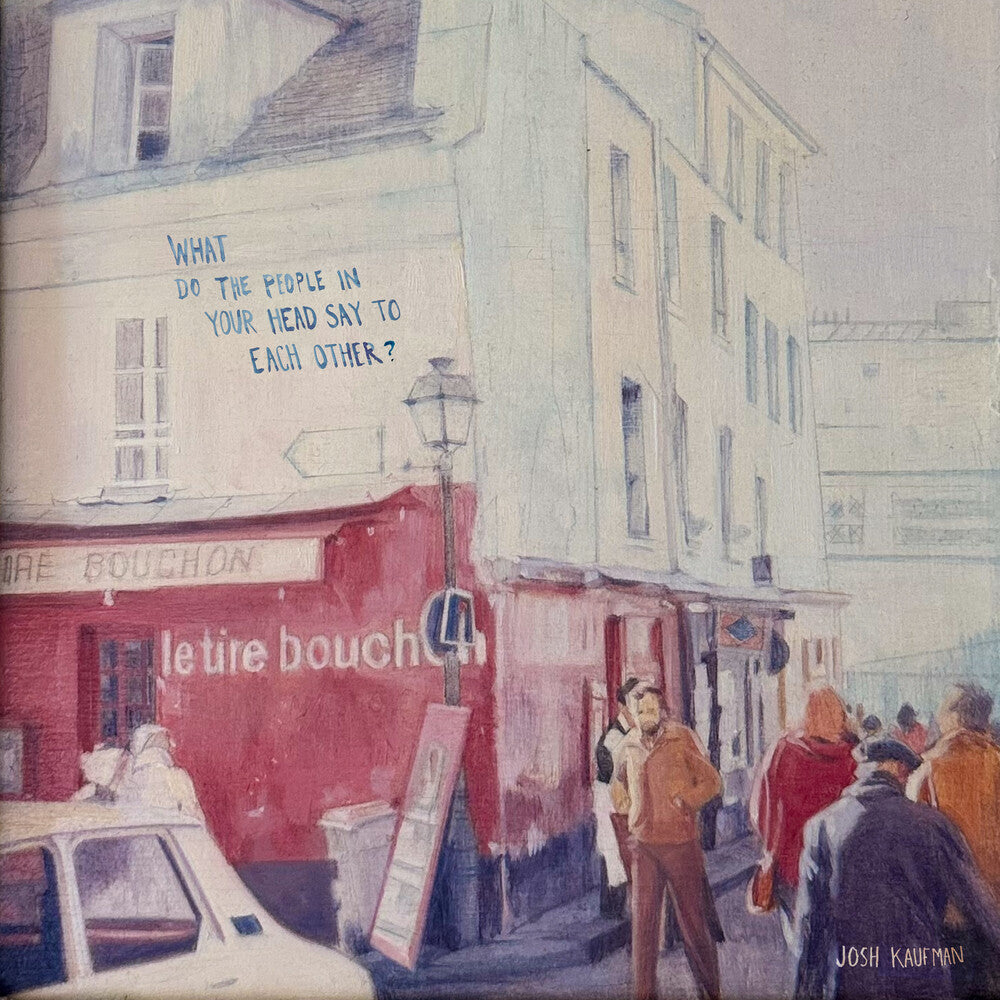 Josh Kaufman- What Do The People In Your Head Say To Each Other (Vinyl) [ vinyl ]
