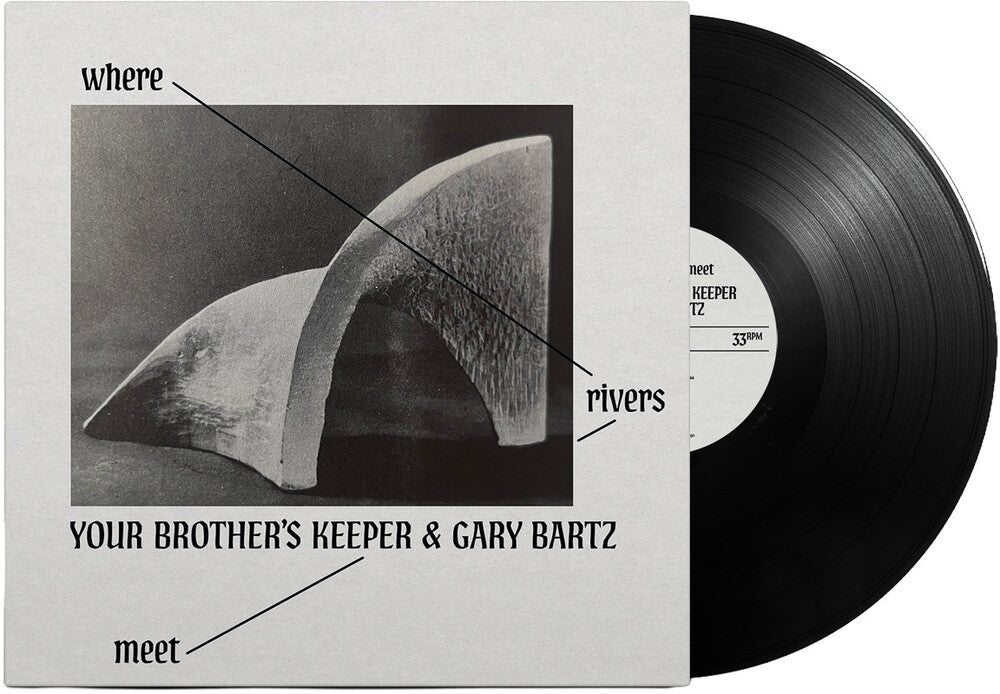 Your Brother's Keeper / Gary Bartz- Where Rivers Meet (PREORDER) (Vinyl) [ vinyl ]