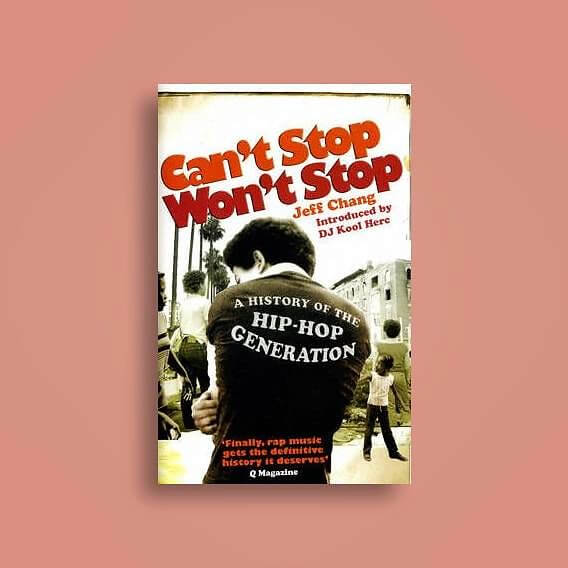 Jeff Chang - Can't Stop Won't Stop (Book) [ vinyl ]