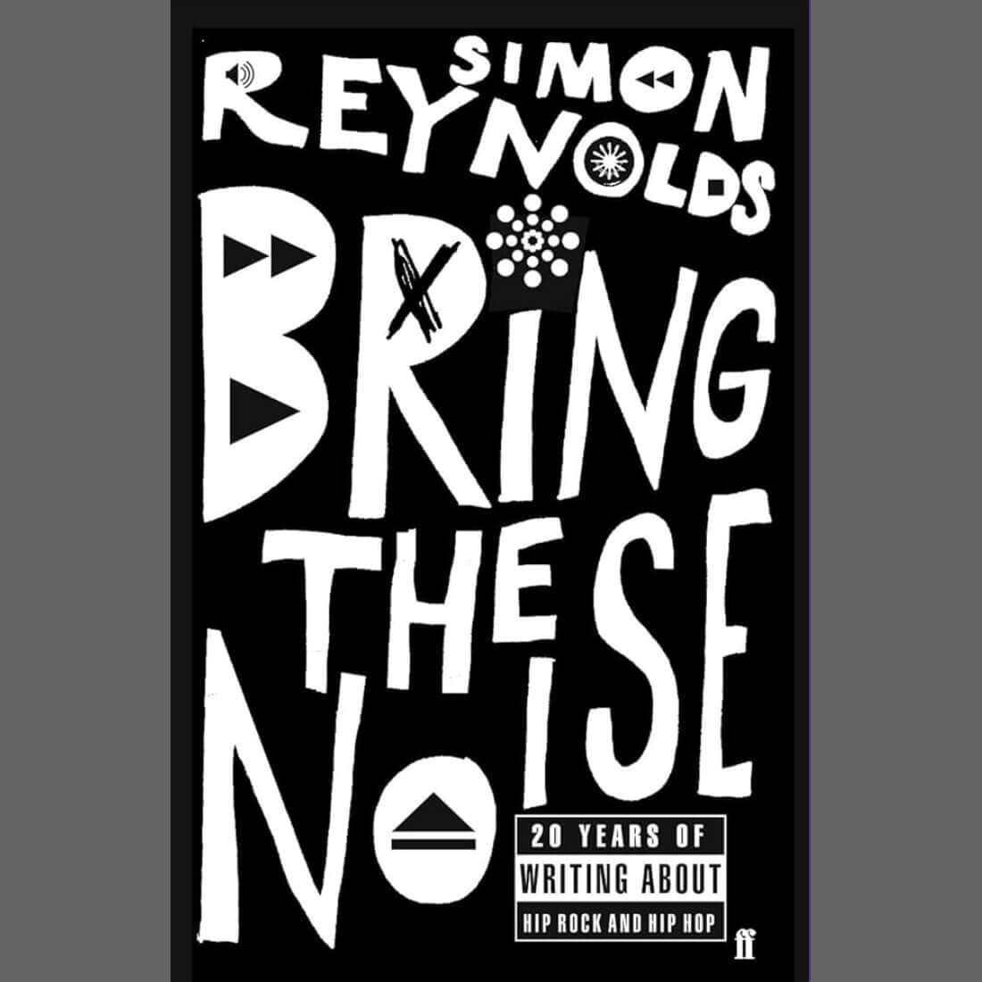 Simon Reynolds - Bring the Noise (Book) [ vinyl ]