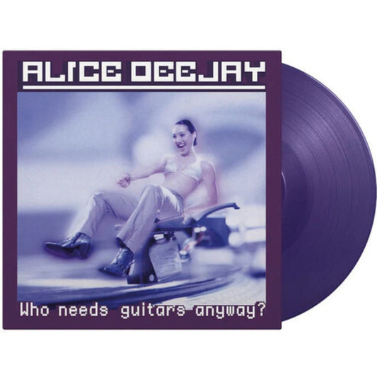 Alice Deejay - Who Needs Guitars Anyway - Purple Vinyl LP Record [ vinyl ]