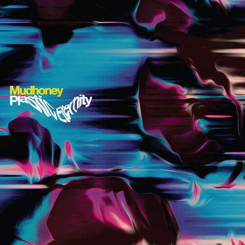 Mudhoney- Plastic Eternity (Gray Vinyl) (Loser Ed) [ vinyl ]