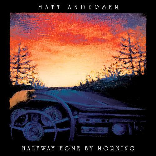 Matt Andersen- Halfway Home By Morning (Vinyl) [ vinyl ]