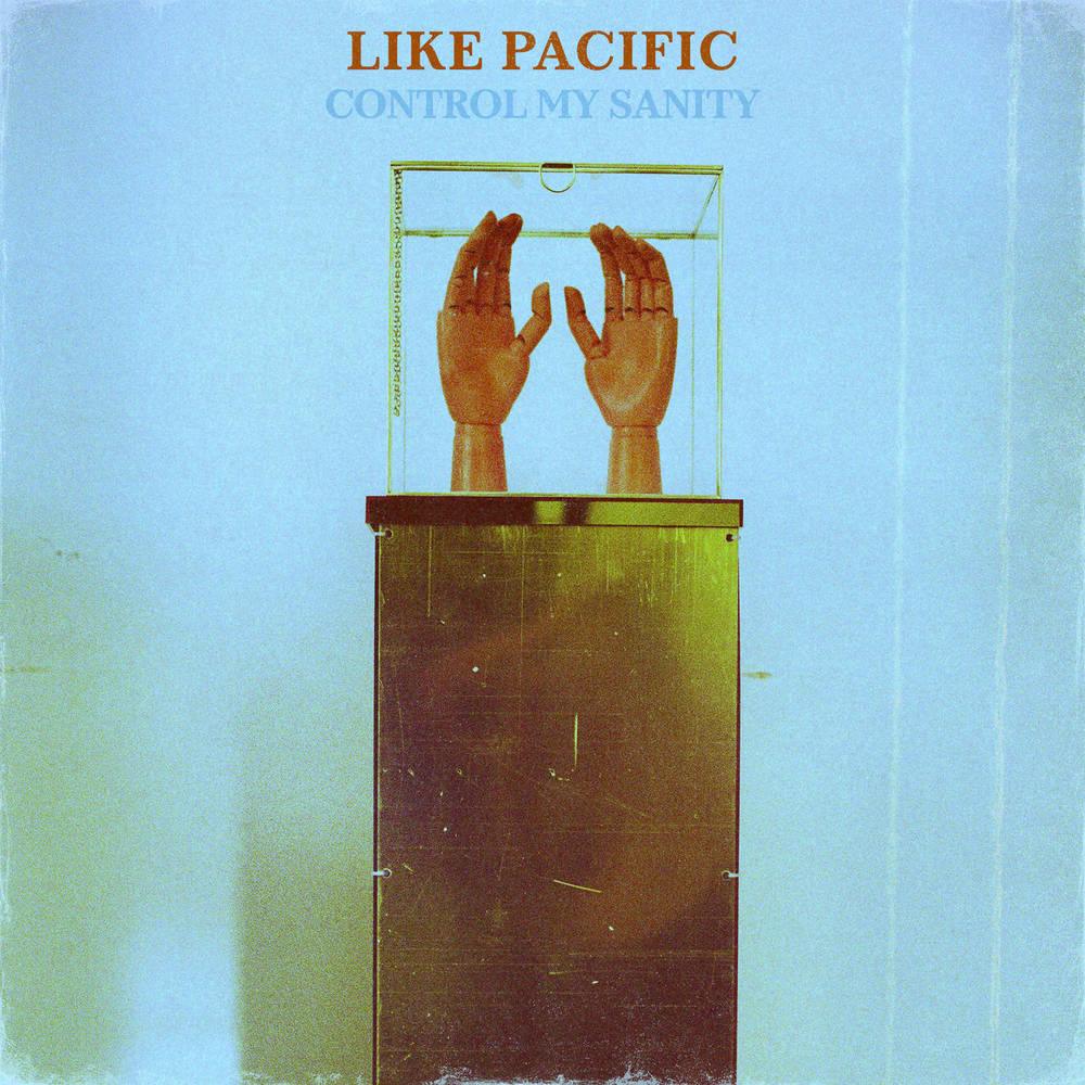 Like Pacific- Control My Sanity (Indie Exclusive Vinyl) [ vinyl ]