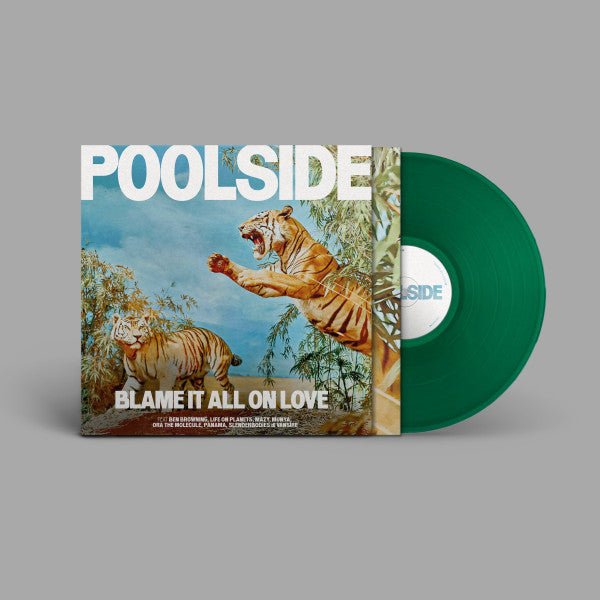 Poolside - Blame It All On Love - Green Vinyl LP Record [ vinyl ]