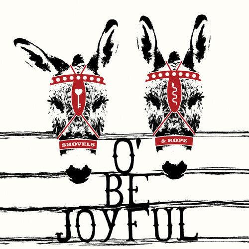 Shovels & Rope- O' Be Joyful (10th Anniv Ed) (Vinyl) [ vinyl ]