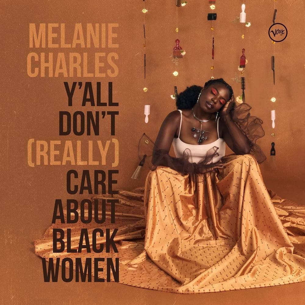 Melanie Charles- Y'all Don't (Really) Care About Black Women (Vinyl) [ vinyl ]