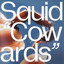 Squid - Cowards - Clear Vinyl LP Record [ vinyl ]
