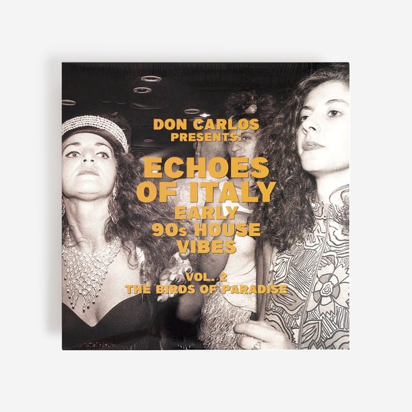 Various Artists - Don Carlos: Echoes Of Italy (Early 90s House Vibes) Volume 2: The Birds Of Paradise - Vinyl LP Record [ vinyl ]